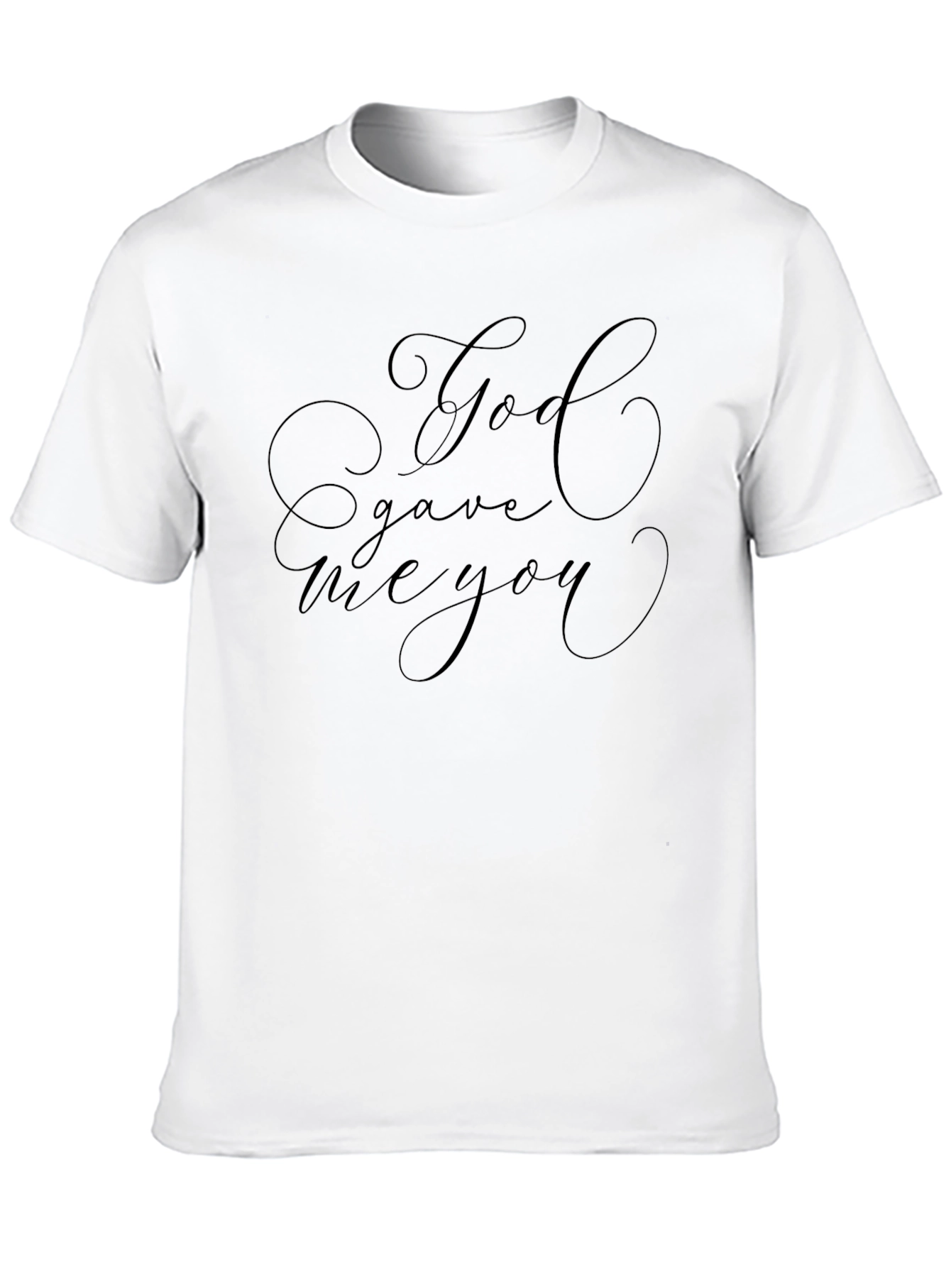 God Gave Me You Black T-Shirt