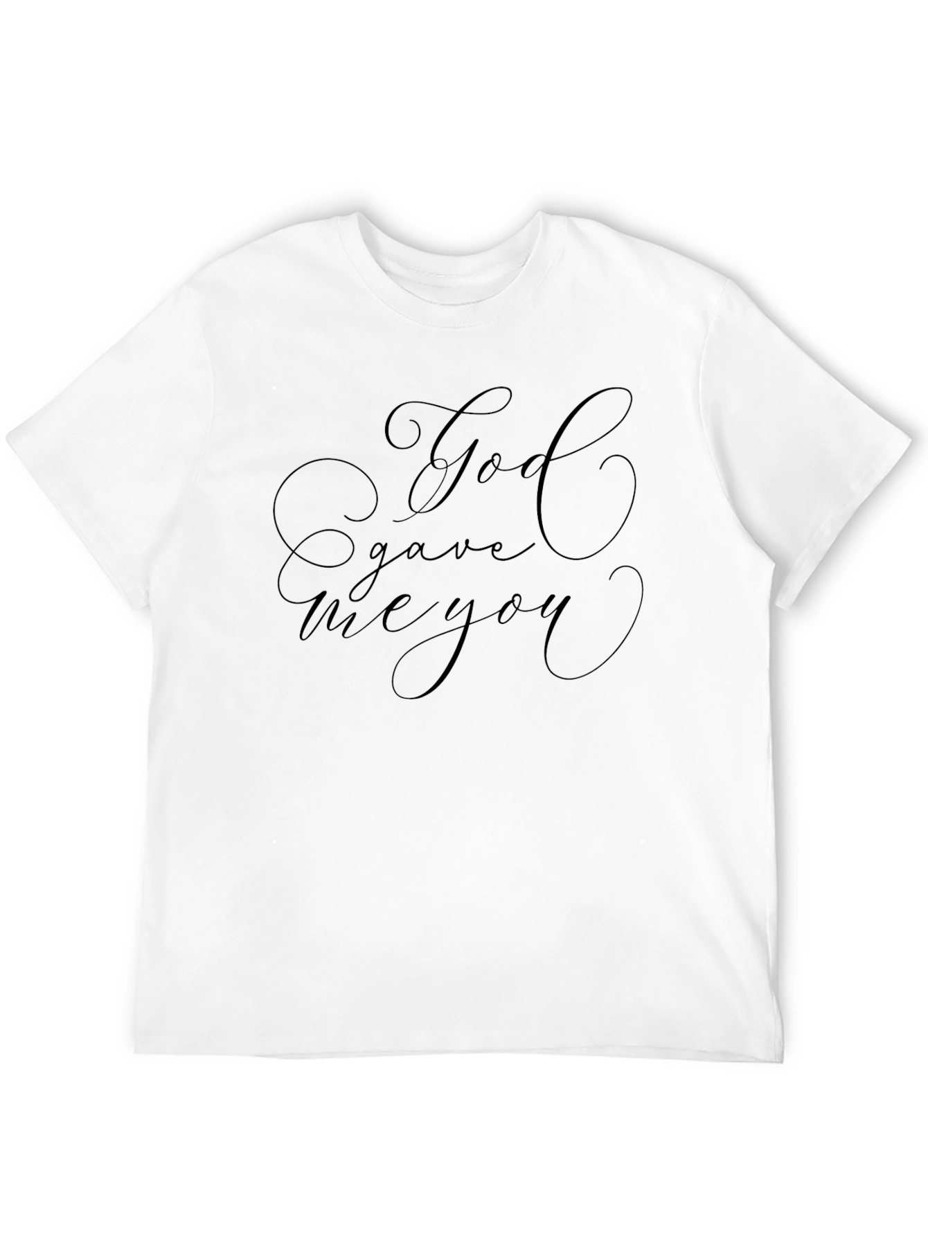God Gave Me You Black T-Shirt