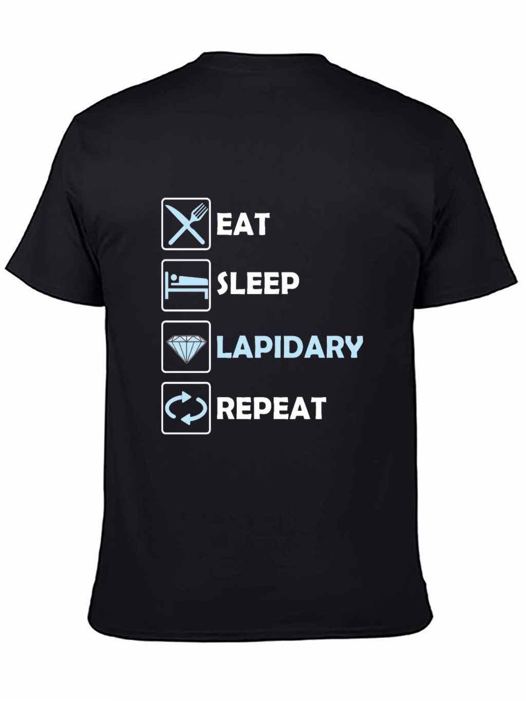 Eat Sleep Lapidary Repeat T-Shirt