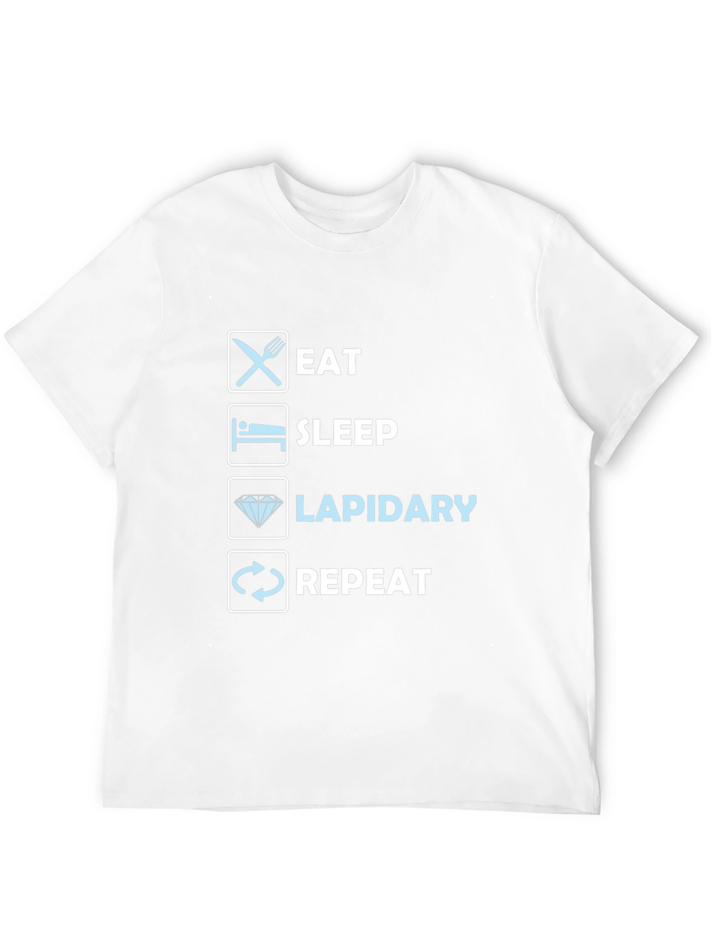 Eat Sleep Lapidary Repeat T-Shirt