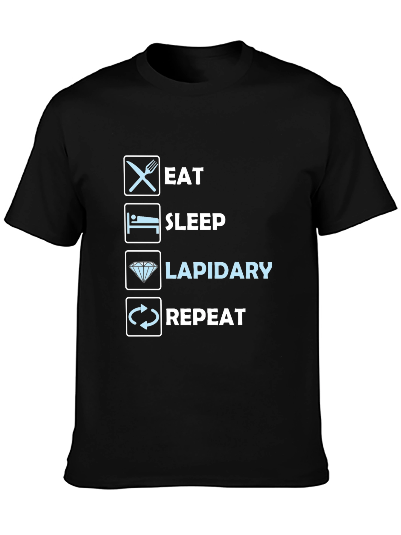 Eat Sleep Lapidary Repeat T-Shirt