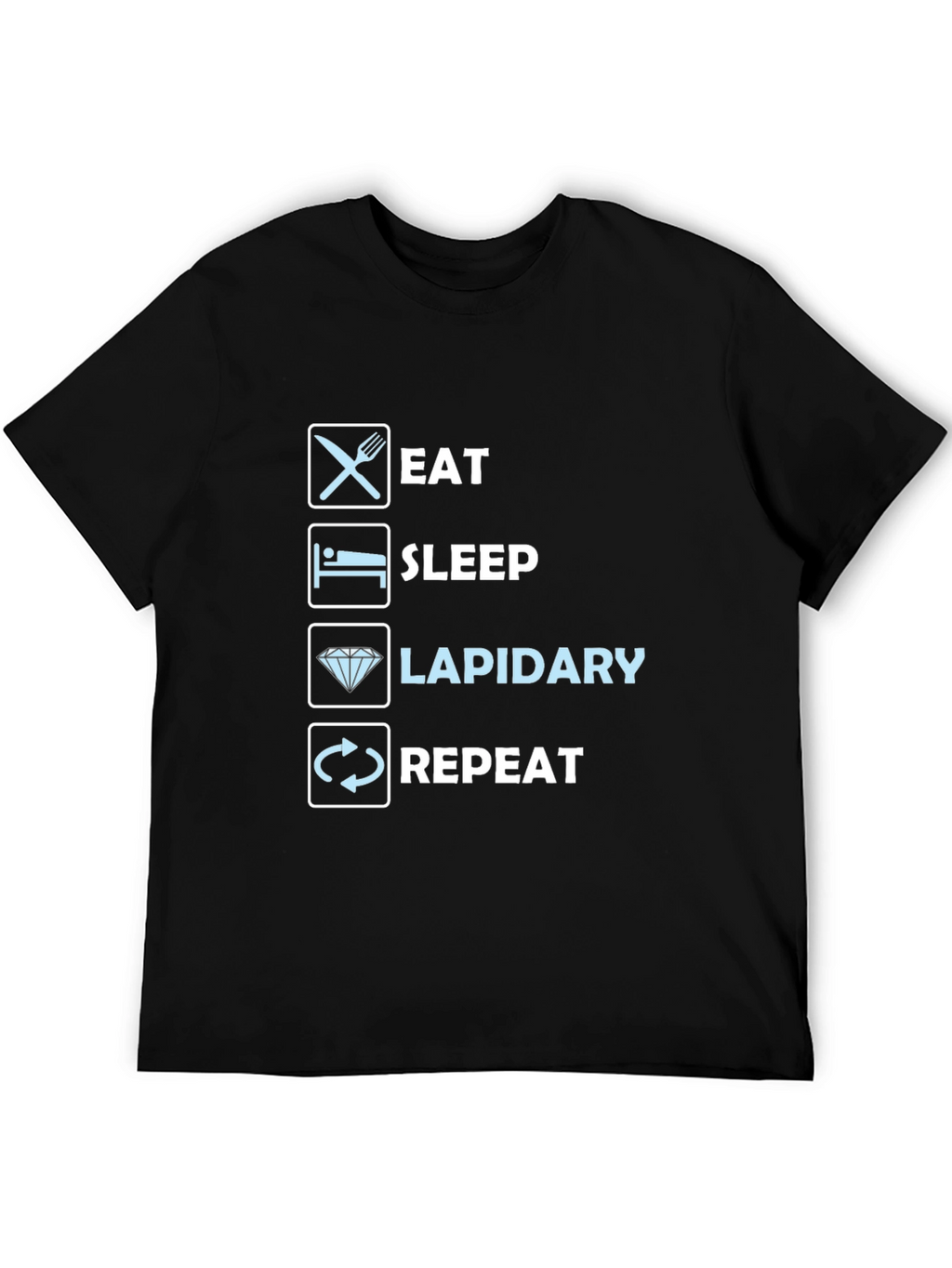 Eat Sleep Lapidary Repeat T-Shirt