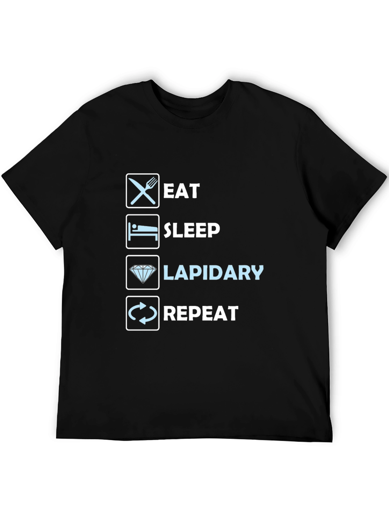 Eat Sleep Lapidary Repeat T-Shirt