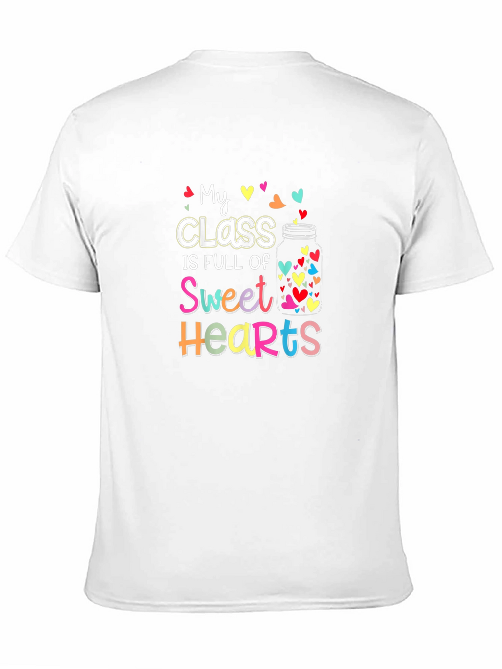 My Class Is Full of Sweethearts T-Shirt