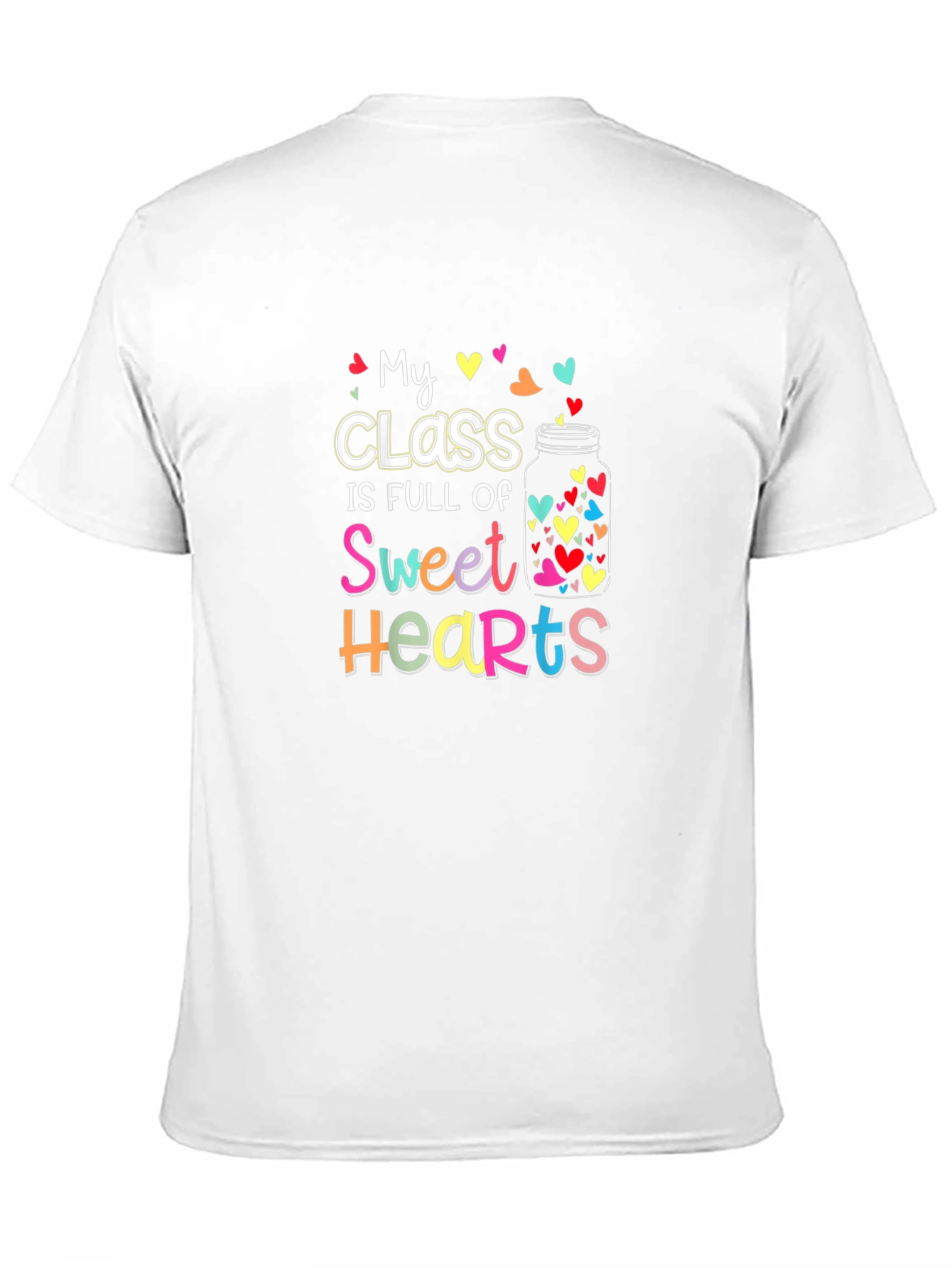 My Class Is Full of Sweethearts T-Shirt