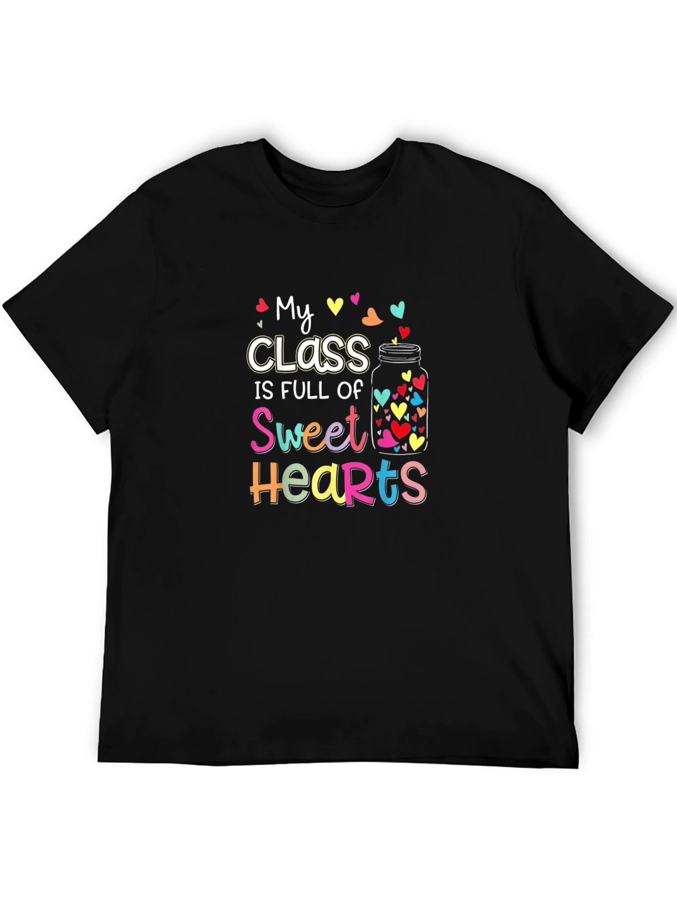 My Class Is Full of Sweethearts T-Shirt