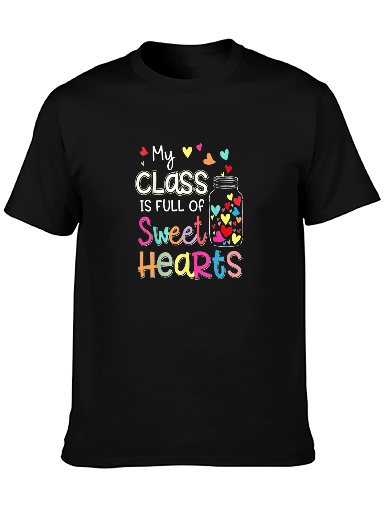 My Class Is Full of Sweethearts T-Shirt