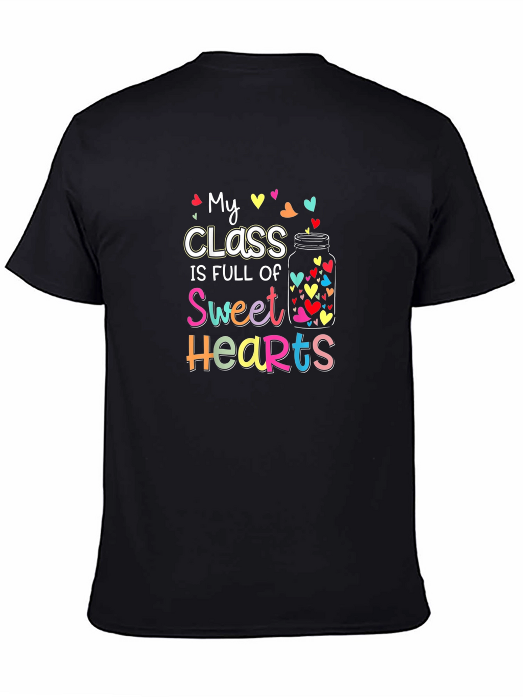 My Class Is Full of Sweethearts T-Shirt