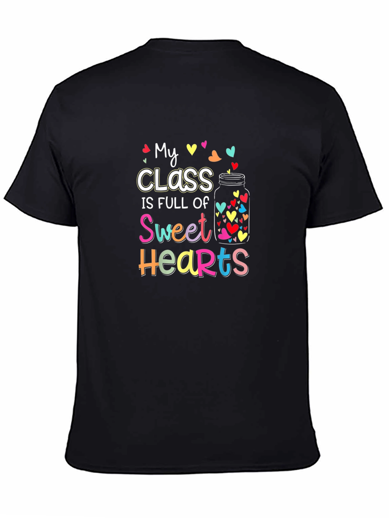 My Class Is Full of Sweethearts T-Shirt