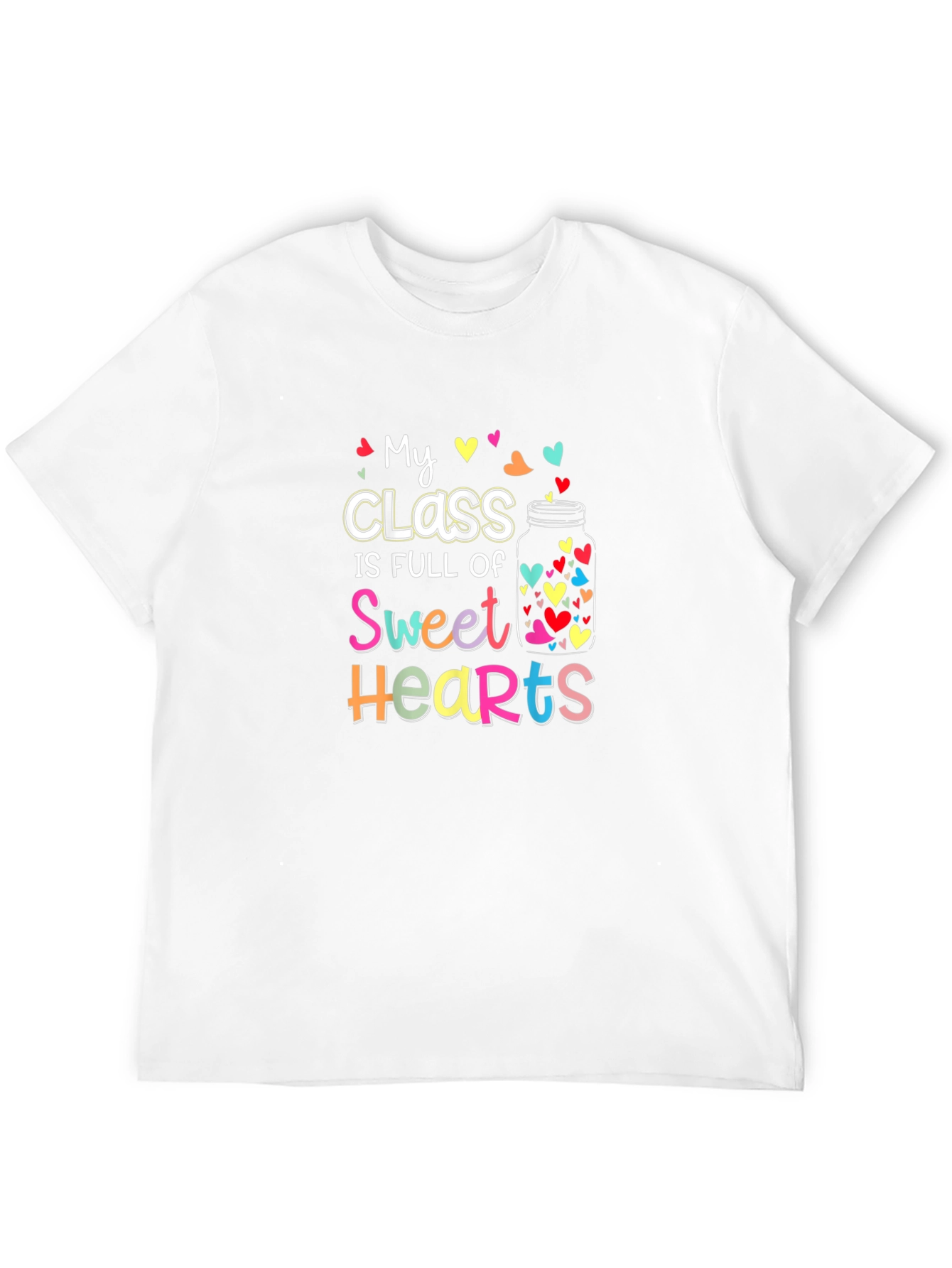 My Class Is Full of Sweethearts T-Shirt