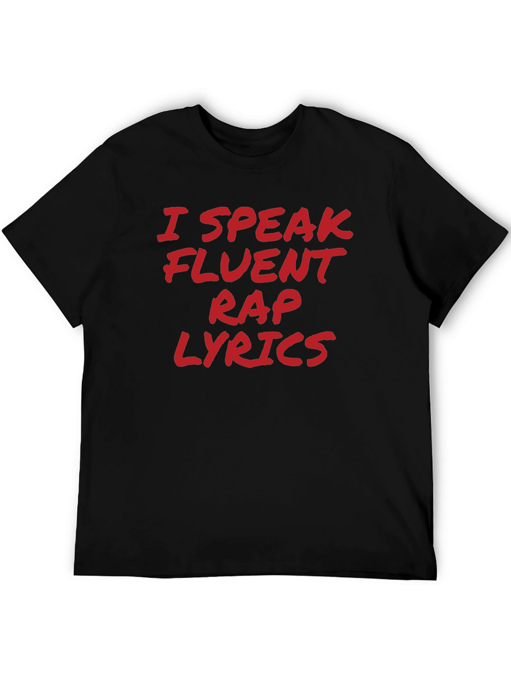 I Speak Fluent Rap Lyrics Black T-Shirt