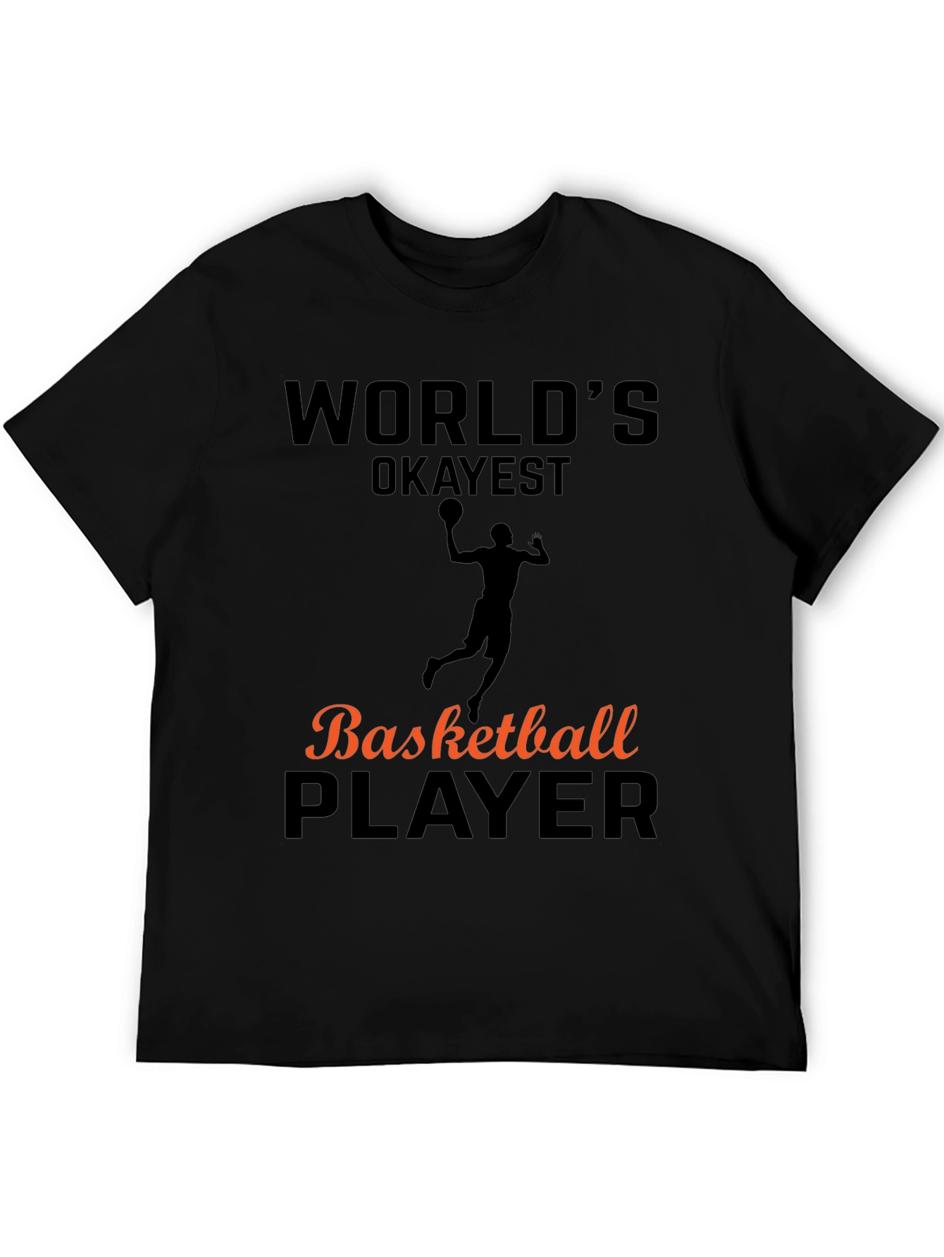 Worlds Okayest Basketball Player T-Shirt