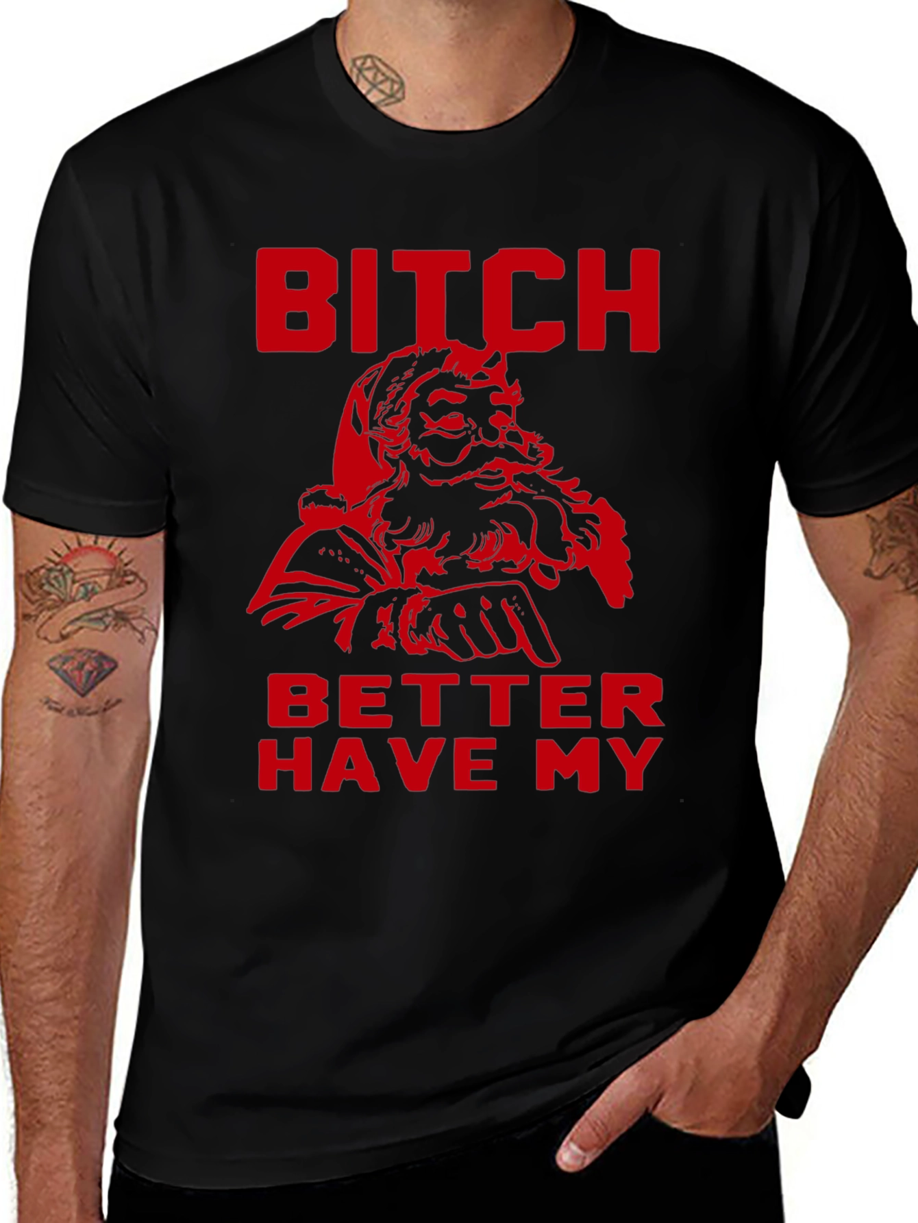 Bitch Better Have My Santa T-Shirt - Holiday Humor