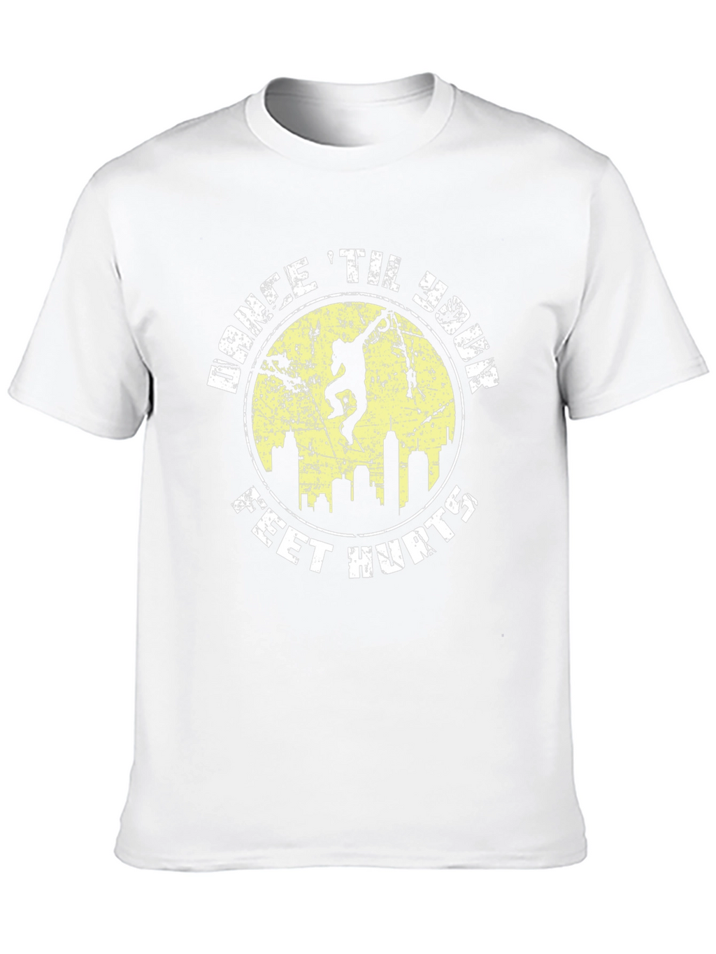 Dance Til Your Feet Hurt T-Shirt