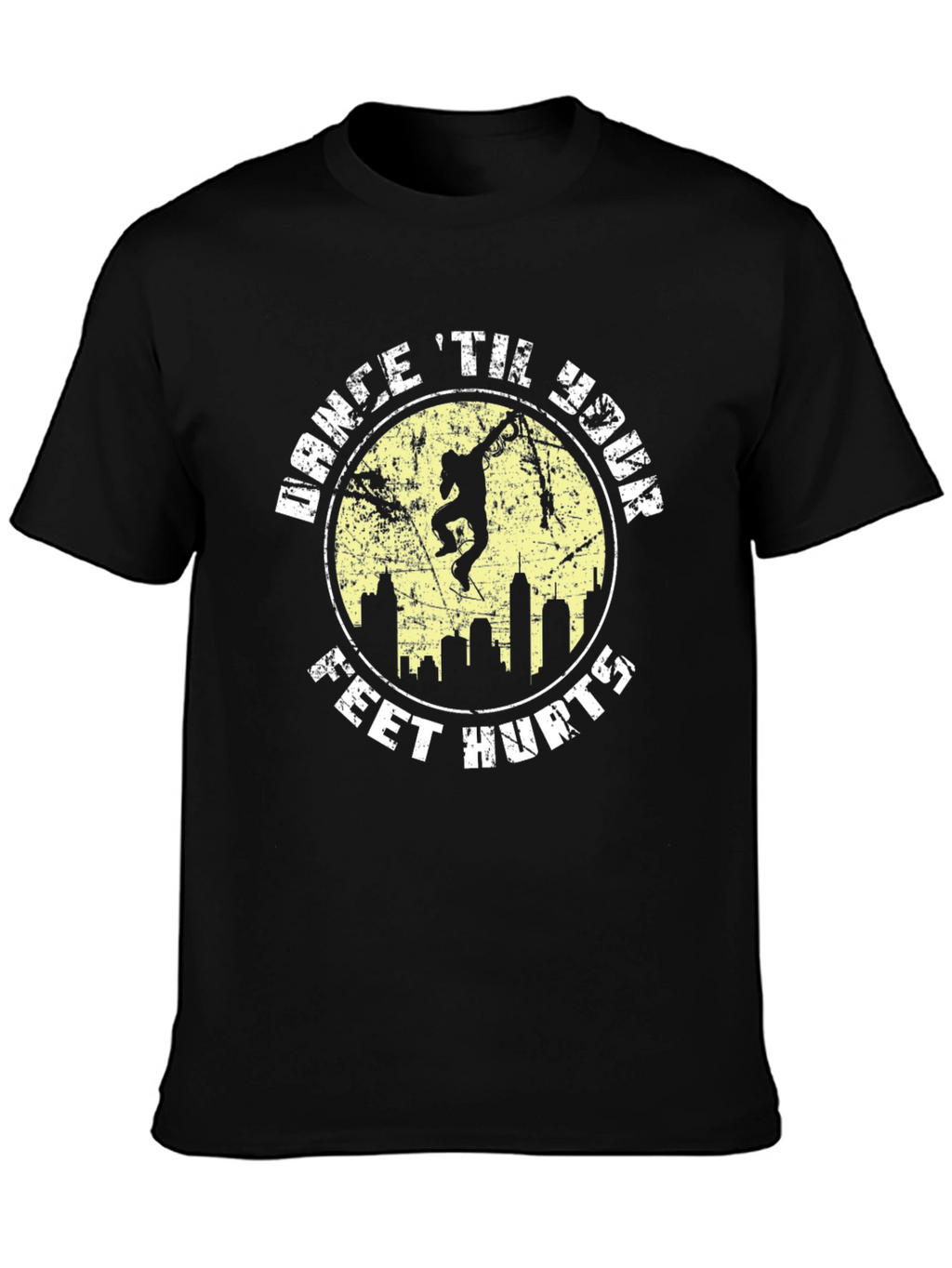 Dance Til Your Feet Hurt T-Shirt