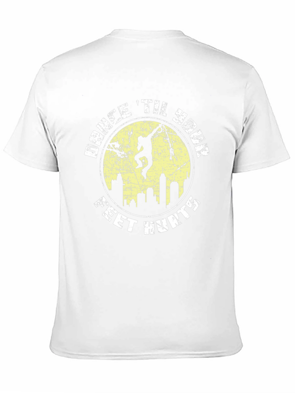 Dance Til Your Feet Hurt T-Shirt