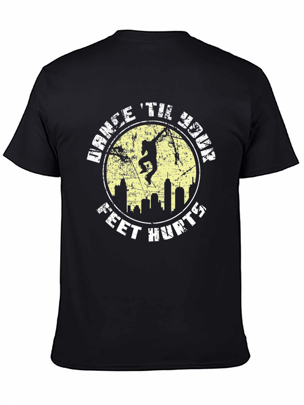 Dance Til Your Feet Hurt T-Shirt