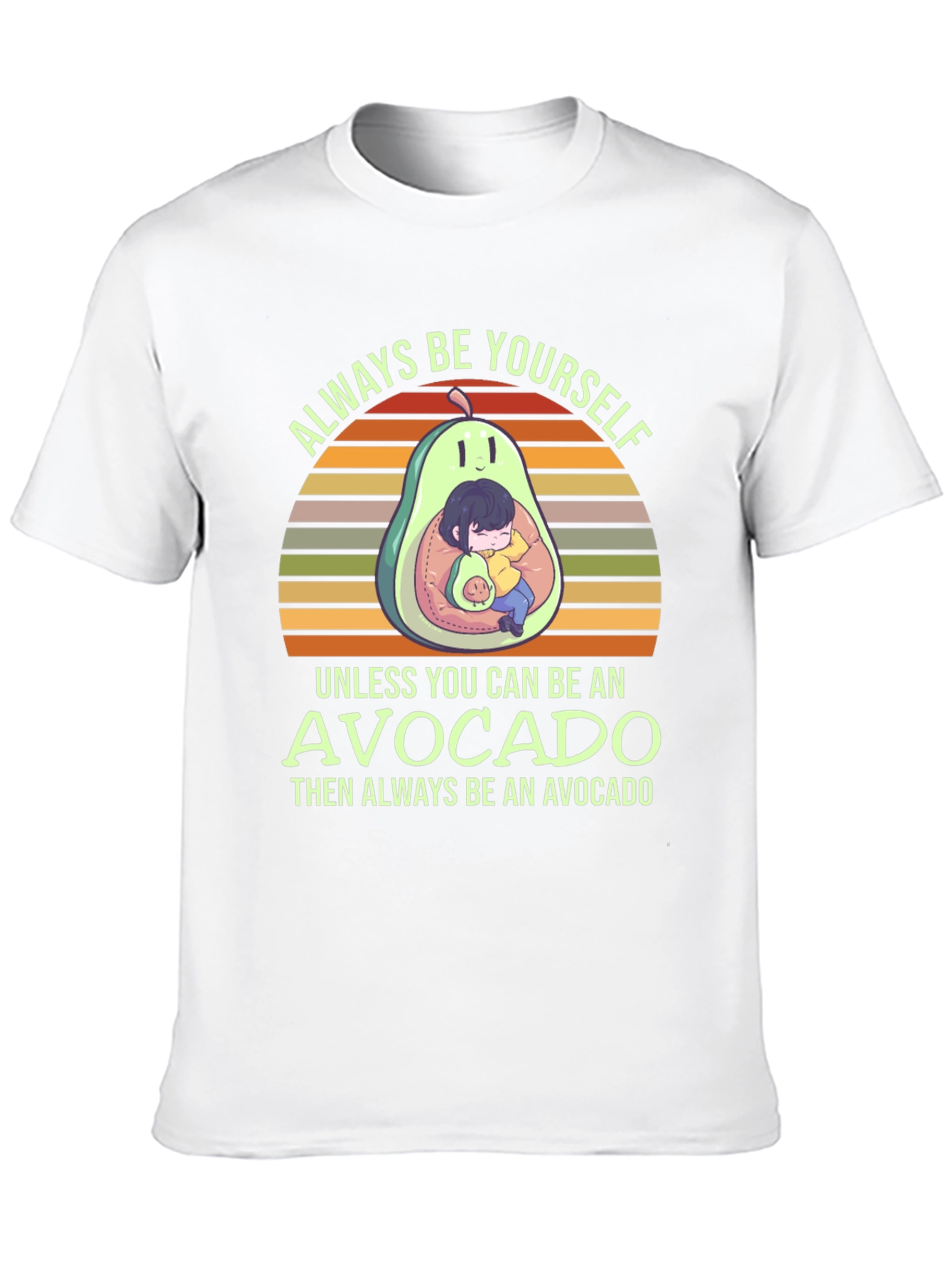 Always Be Yourself Avocado T-Shirt