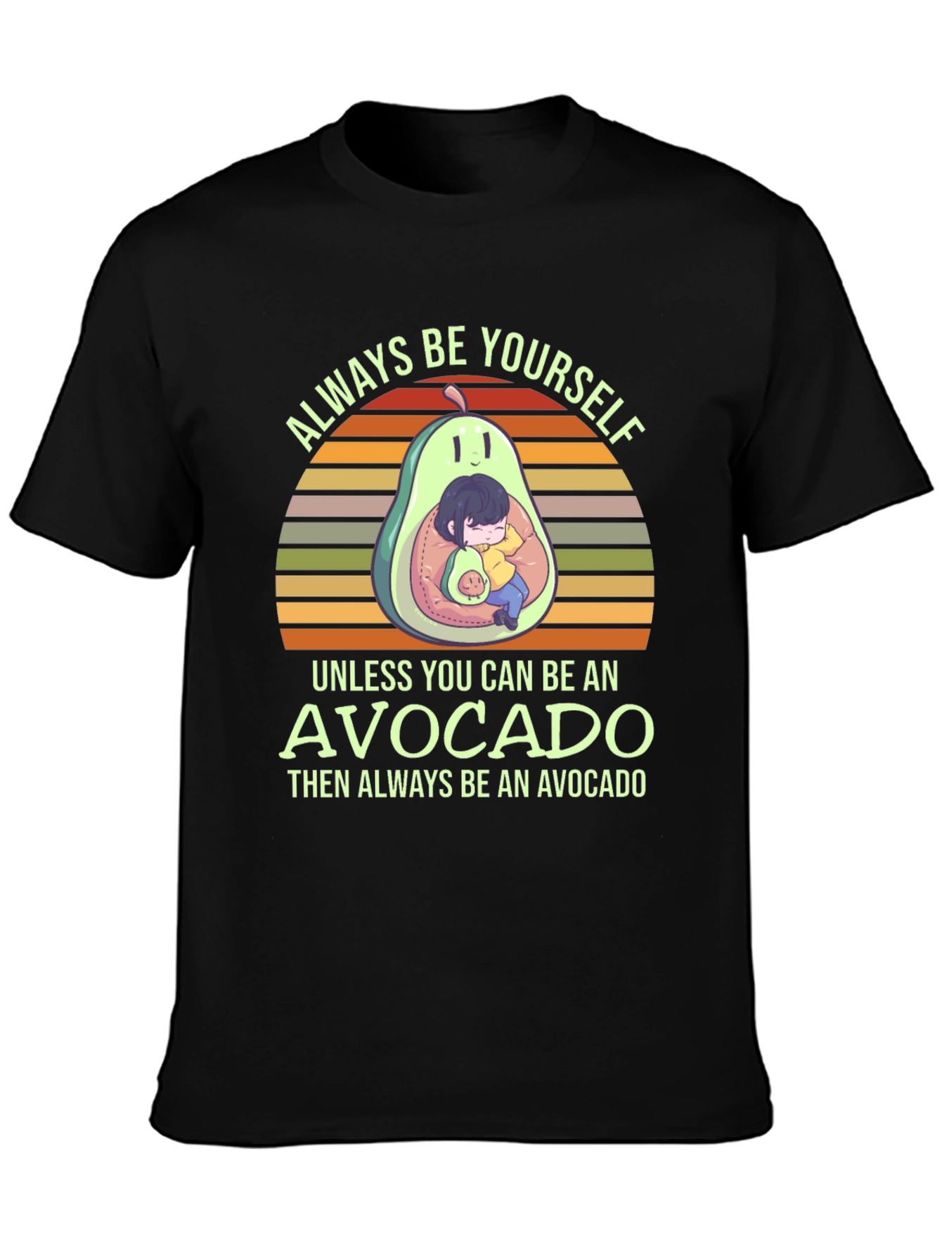Always Be Yourself Avocado T-Shirt