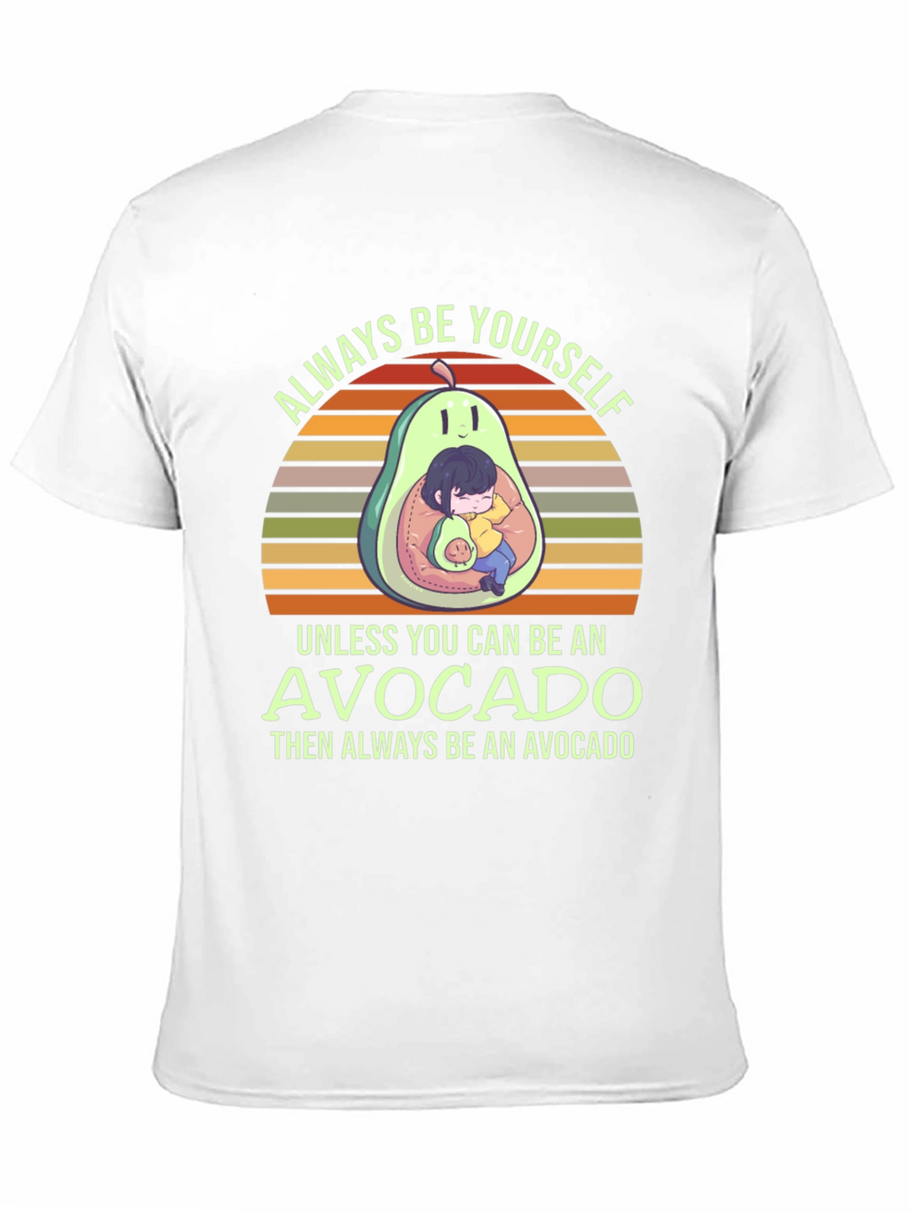 Always Be Yourself Avocado T-Shirt