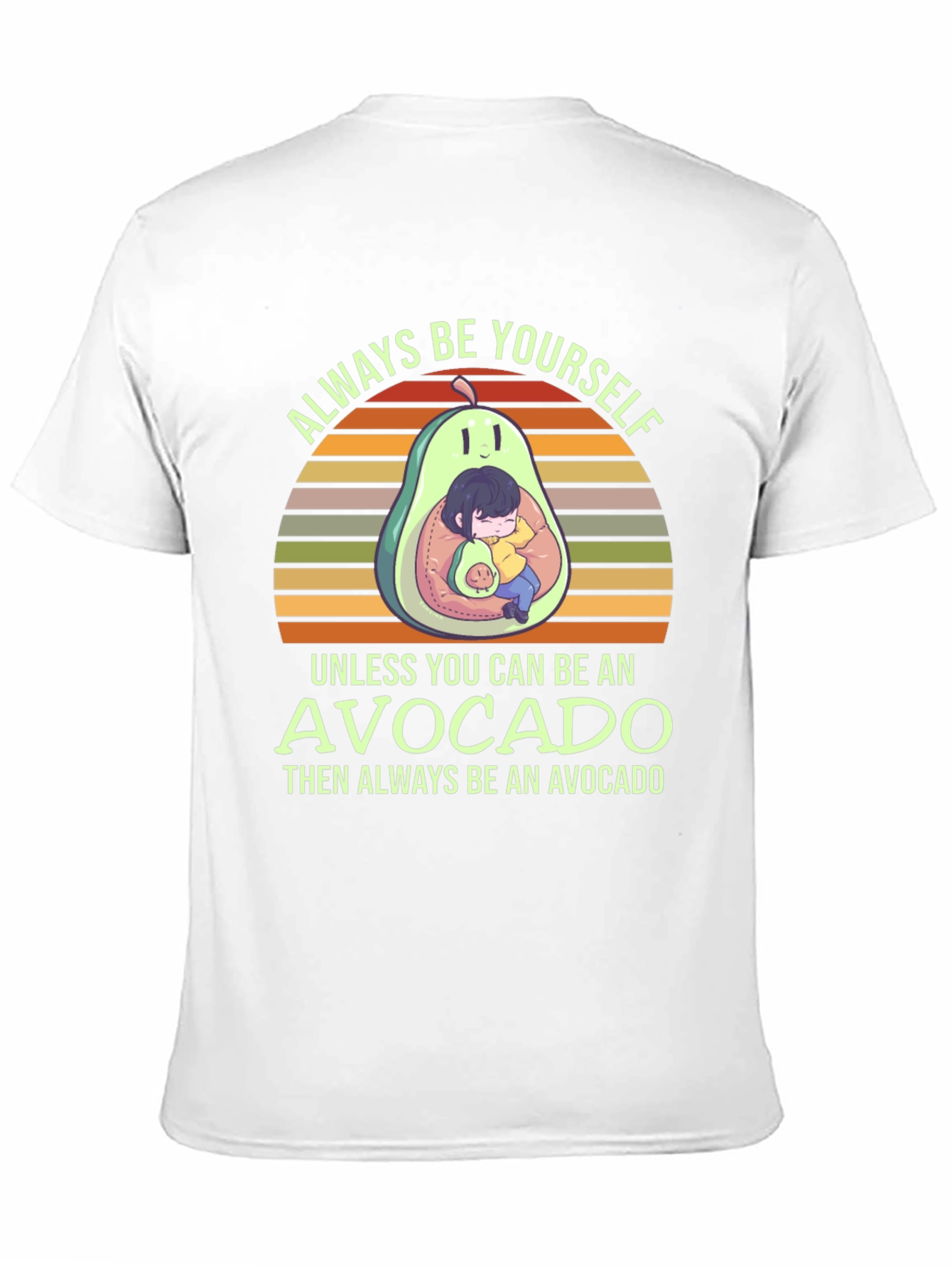 Always Be Yourself Avocado T-Shirt