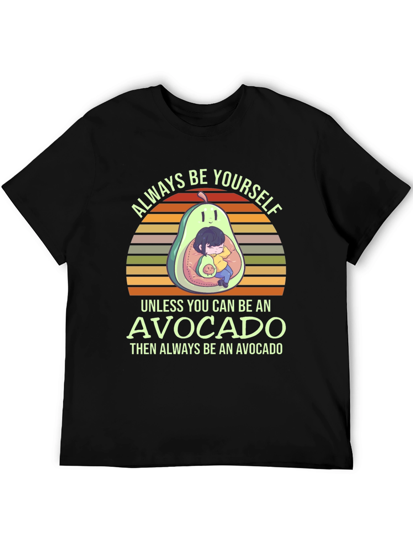 Always Be Yourself Avocado T-Shirt