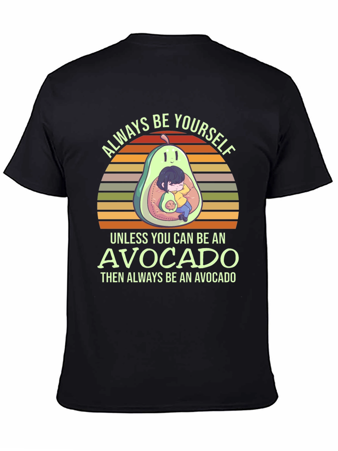 Always Be Yourself Avocado T-Shirt