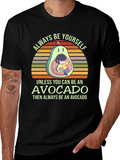 Always Be Yourself Avocado T-Shirt