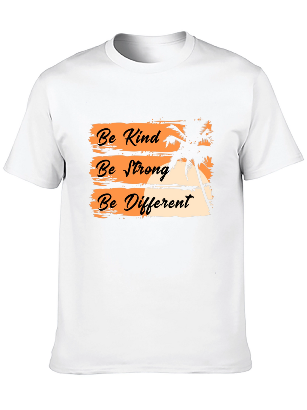 Be Kind Be Strong Be Different Graphic T-Shirt