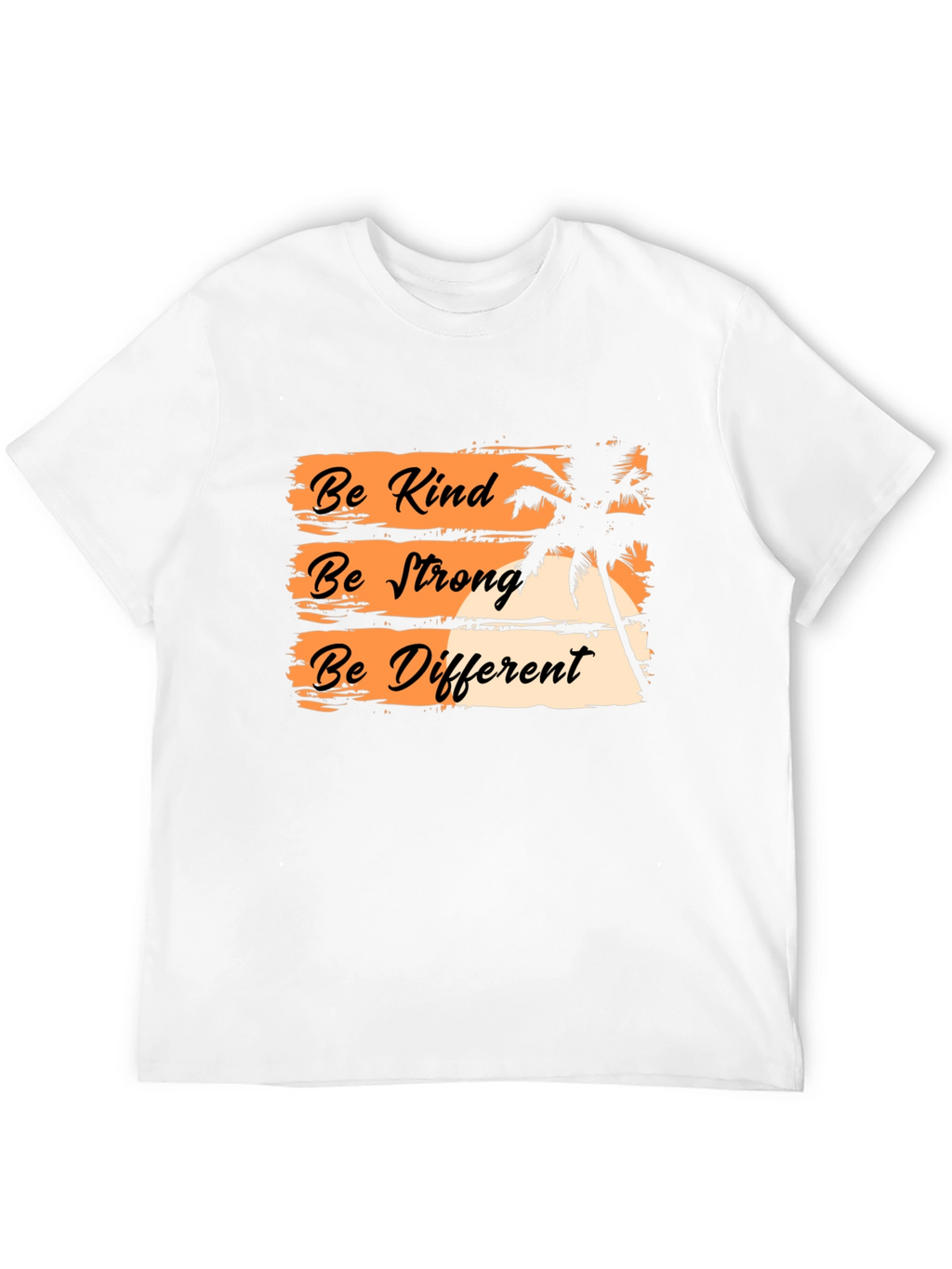 Be Kind Be Strong Be Different Graphic T-Shirt