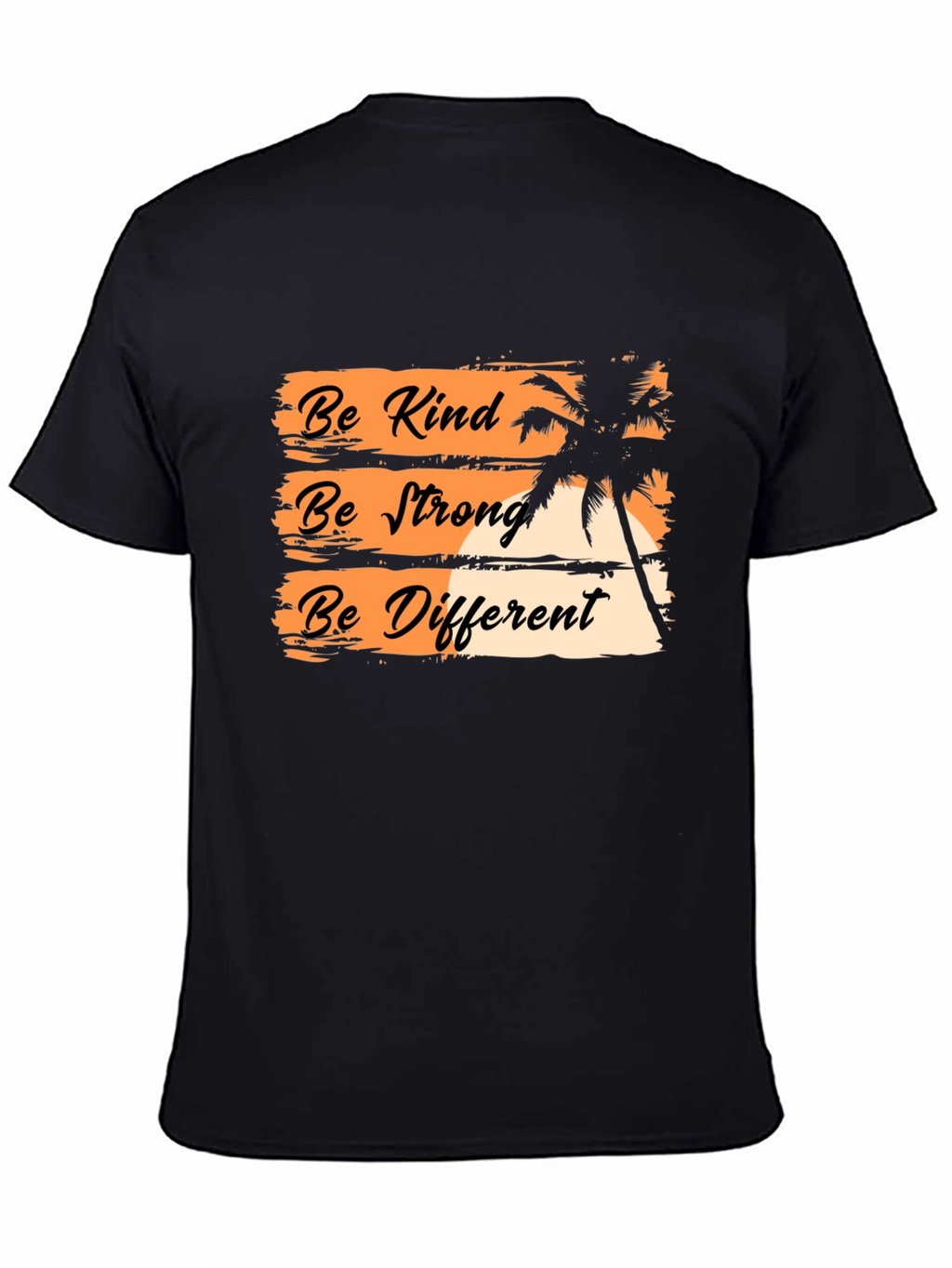 Be Kind Be Strong Be Different Graphic T-Shirt