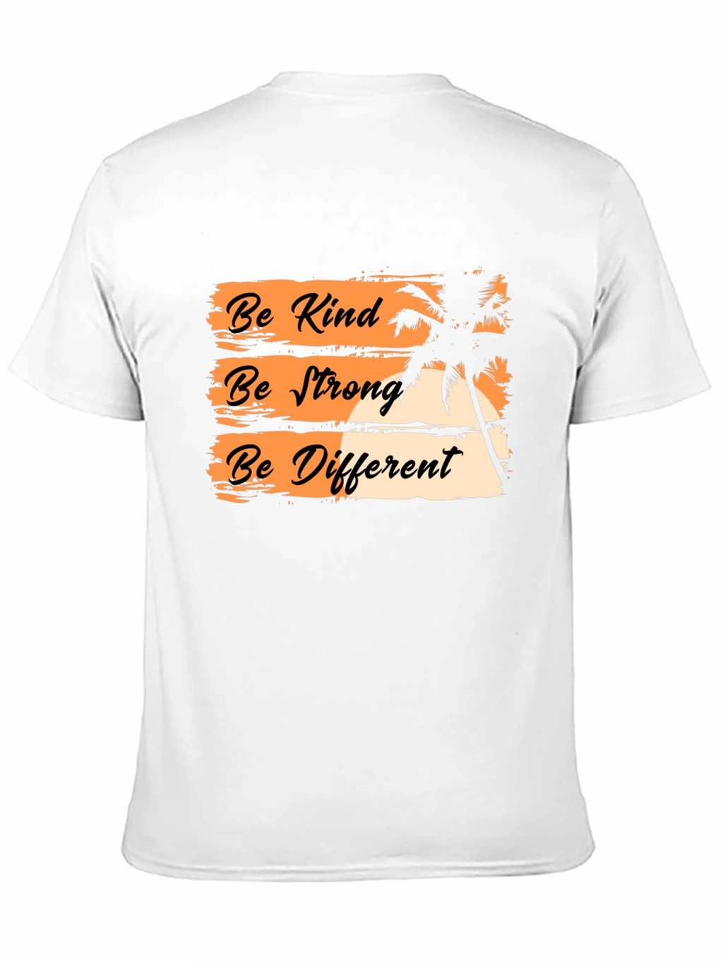 Be Kind Be Strong Be Different Graphic T-Shirt