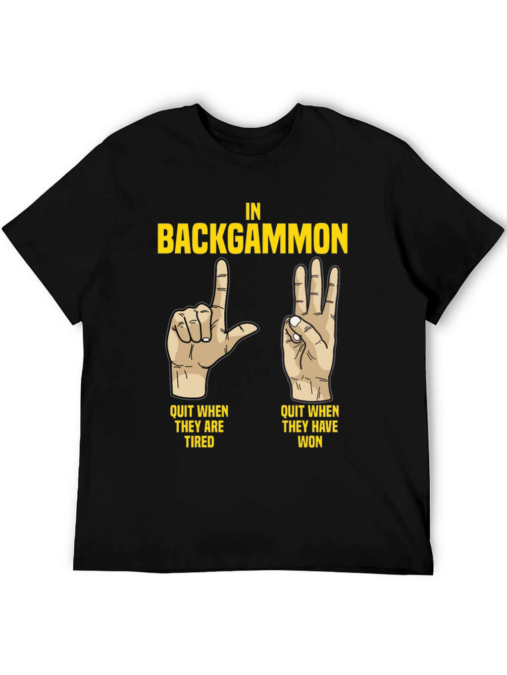 Backgammon Funny T-Shirt: Quit When Tired/Won