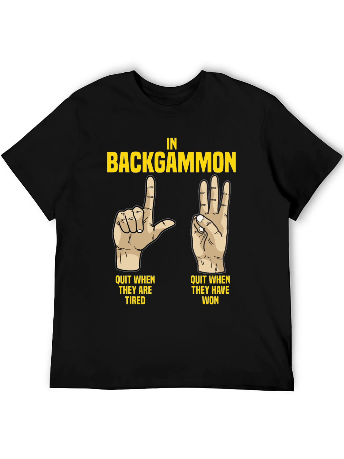 Backgammon Funny T-Shirt: Quit When Tired/Won