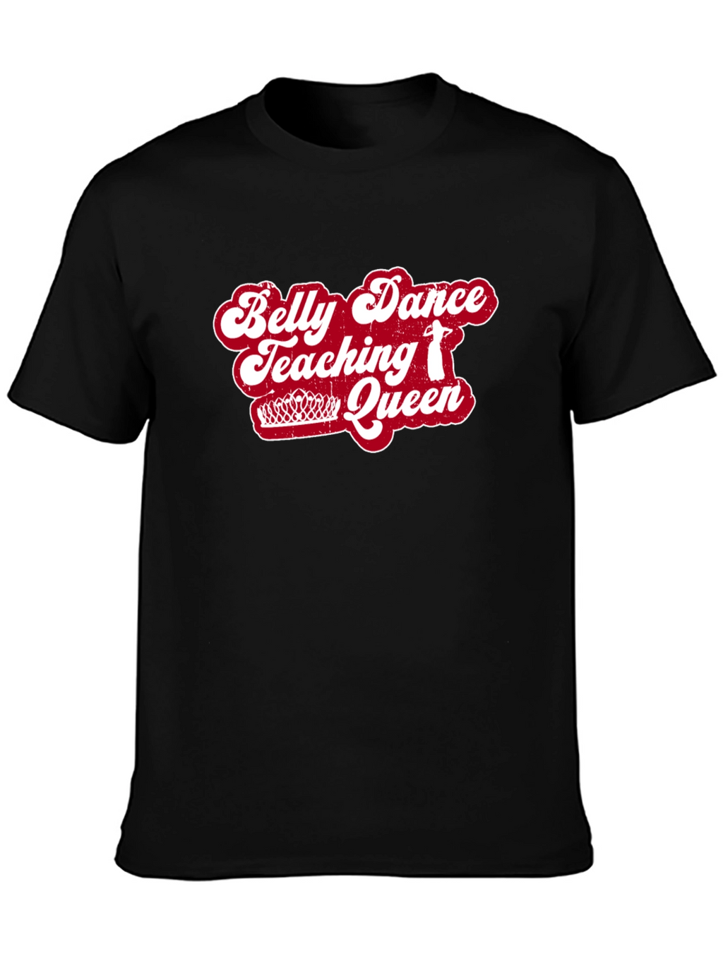 Belly Dance Teaching Queen Graphic Tee