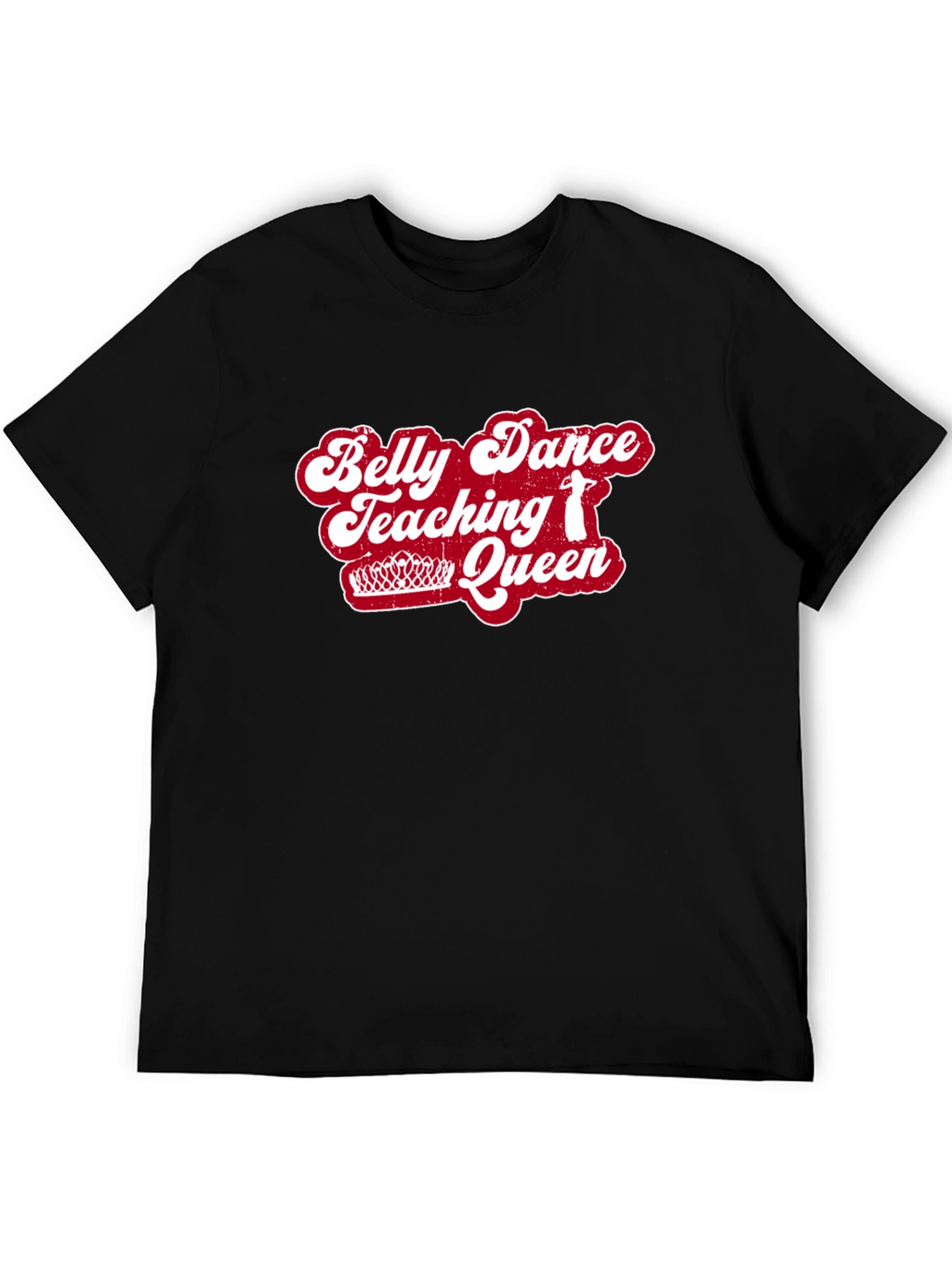 Belly Dance Teaching Queen Graphic Tee