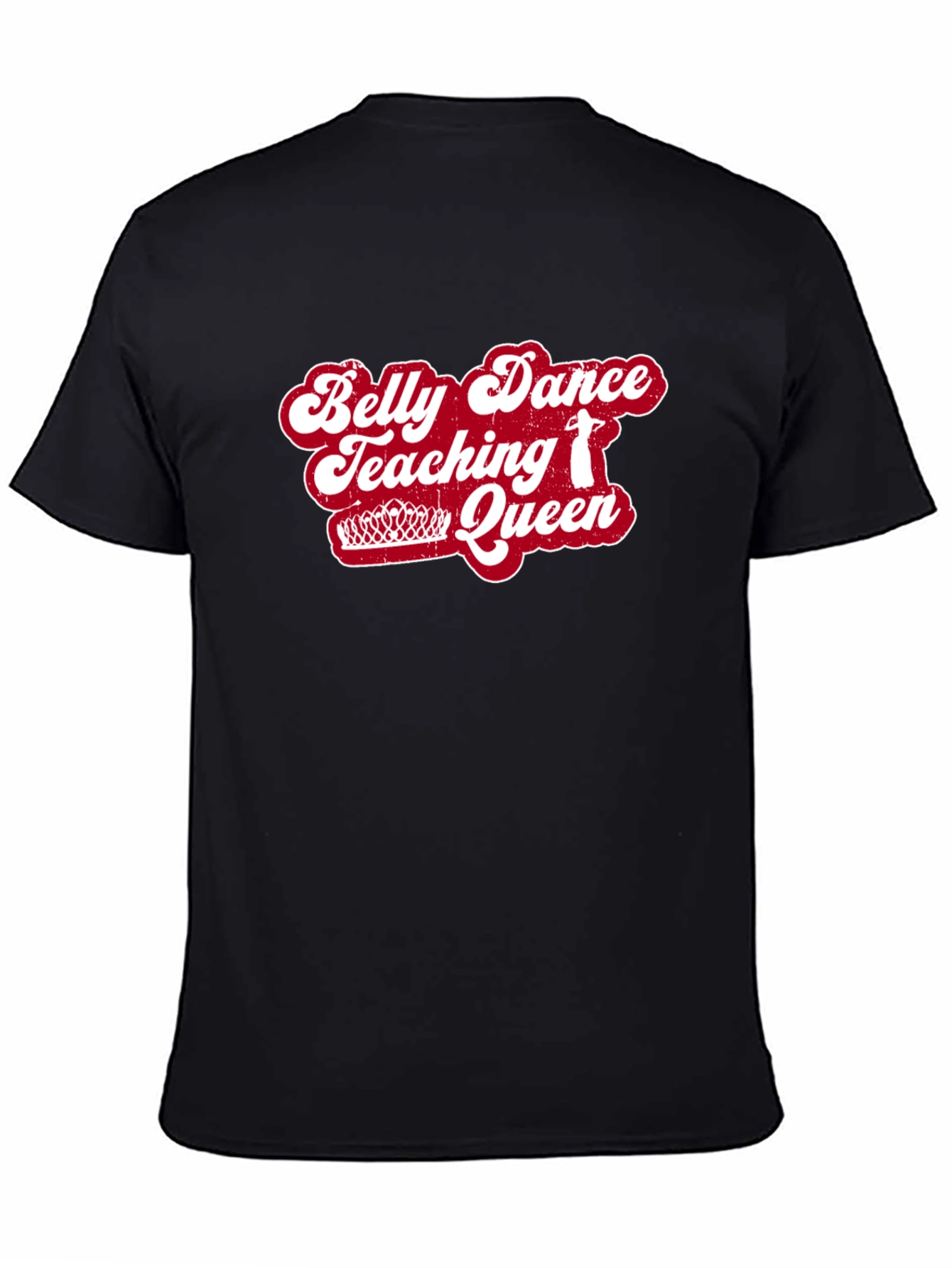 Belly Dance Teaching Queen Graphic Tee