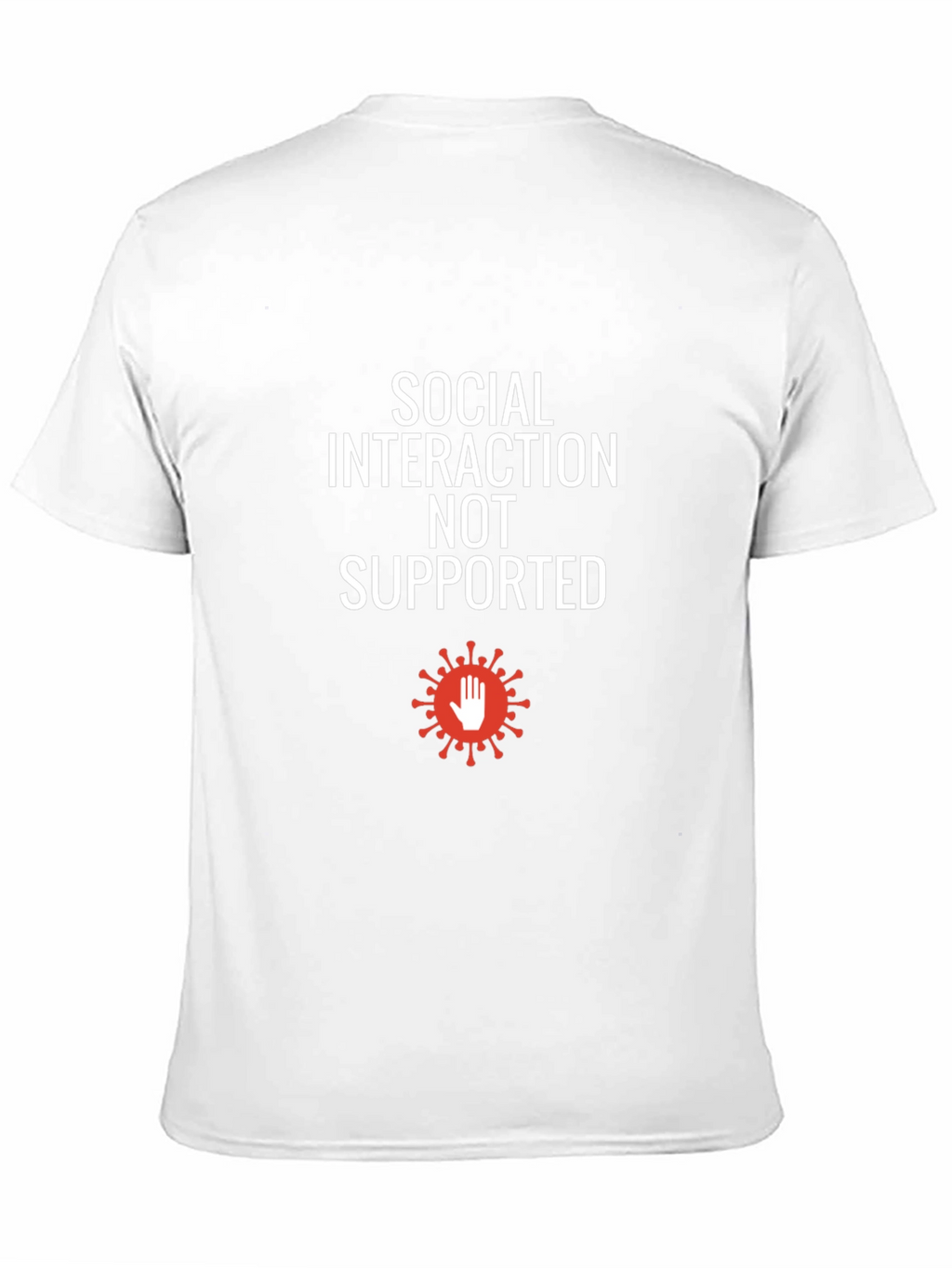 Social Interaction Not Supported T-Shirt