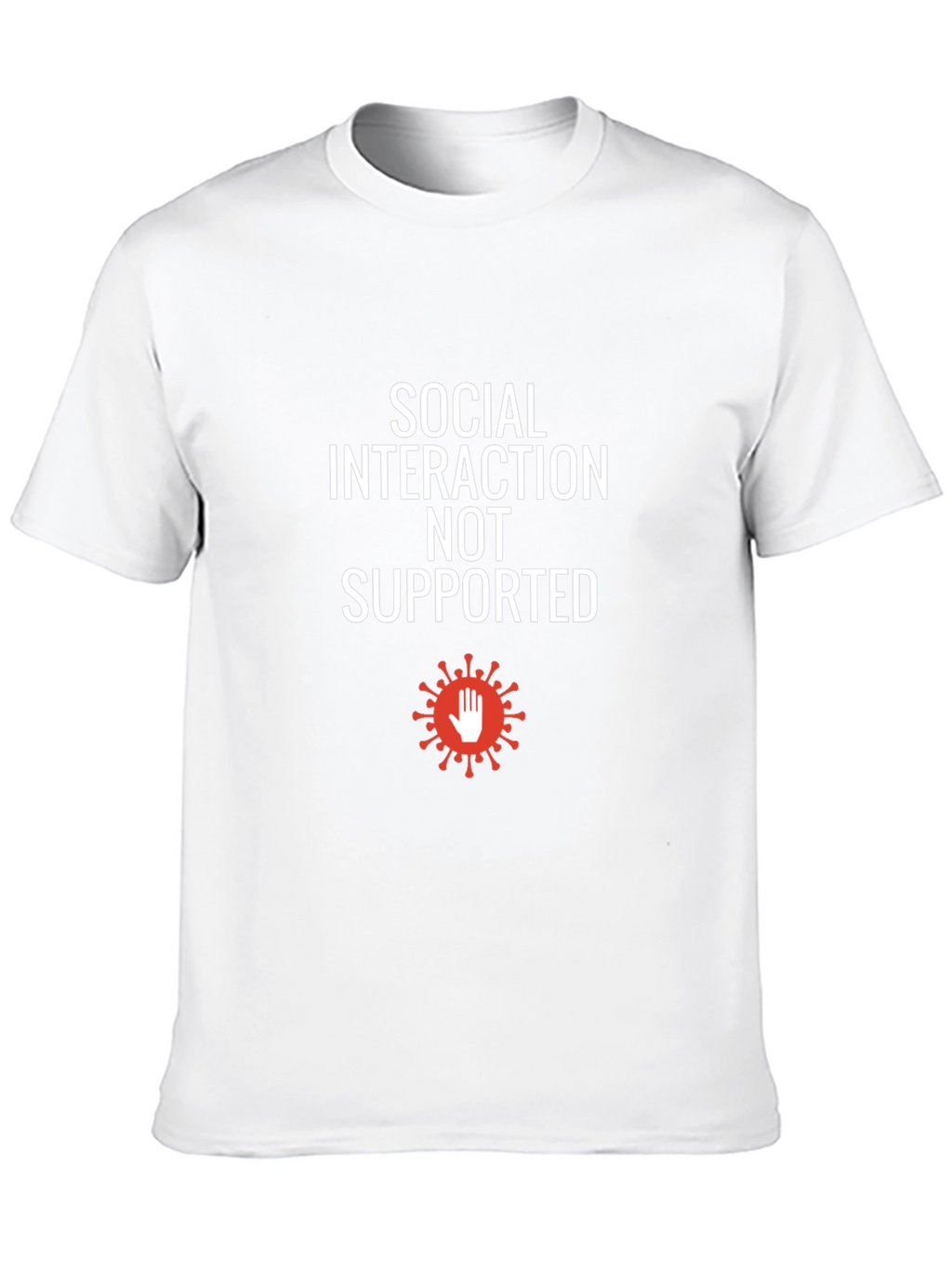 Social Interaction Not Supported T-Shirt
