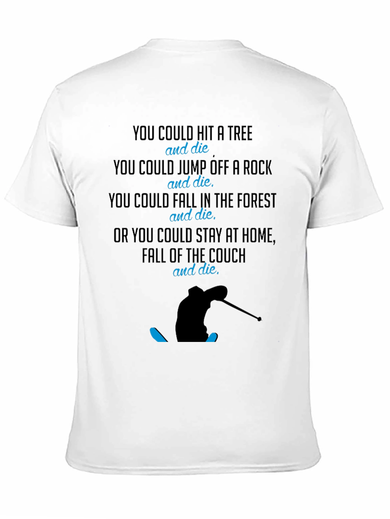 Humorous Skiing Graphic Tee