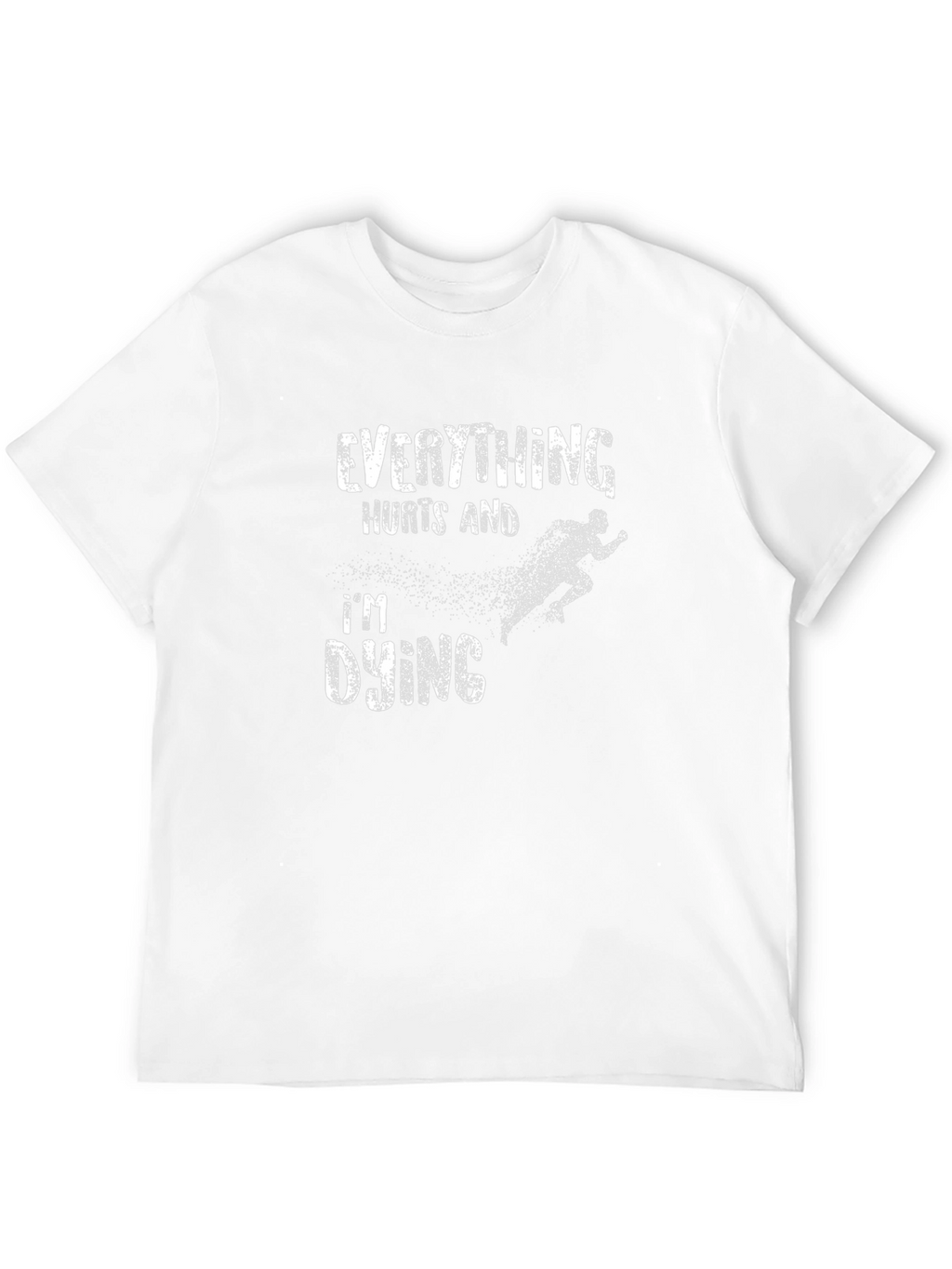 Everything Hurts Im Dying Black Graphic Tee