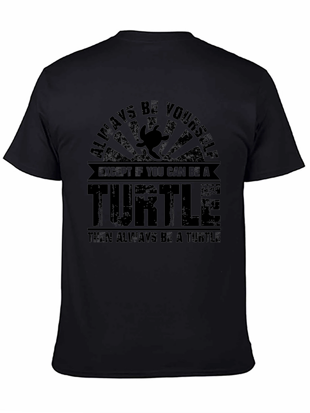 Always Be a Turtle Graphic T-Shirt