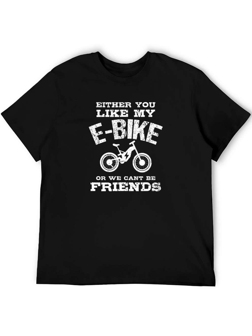 E-Bike Lovers T-Shirt - Either You Like My E-Bike