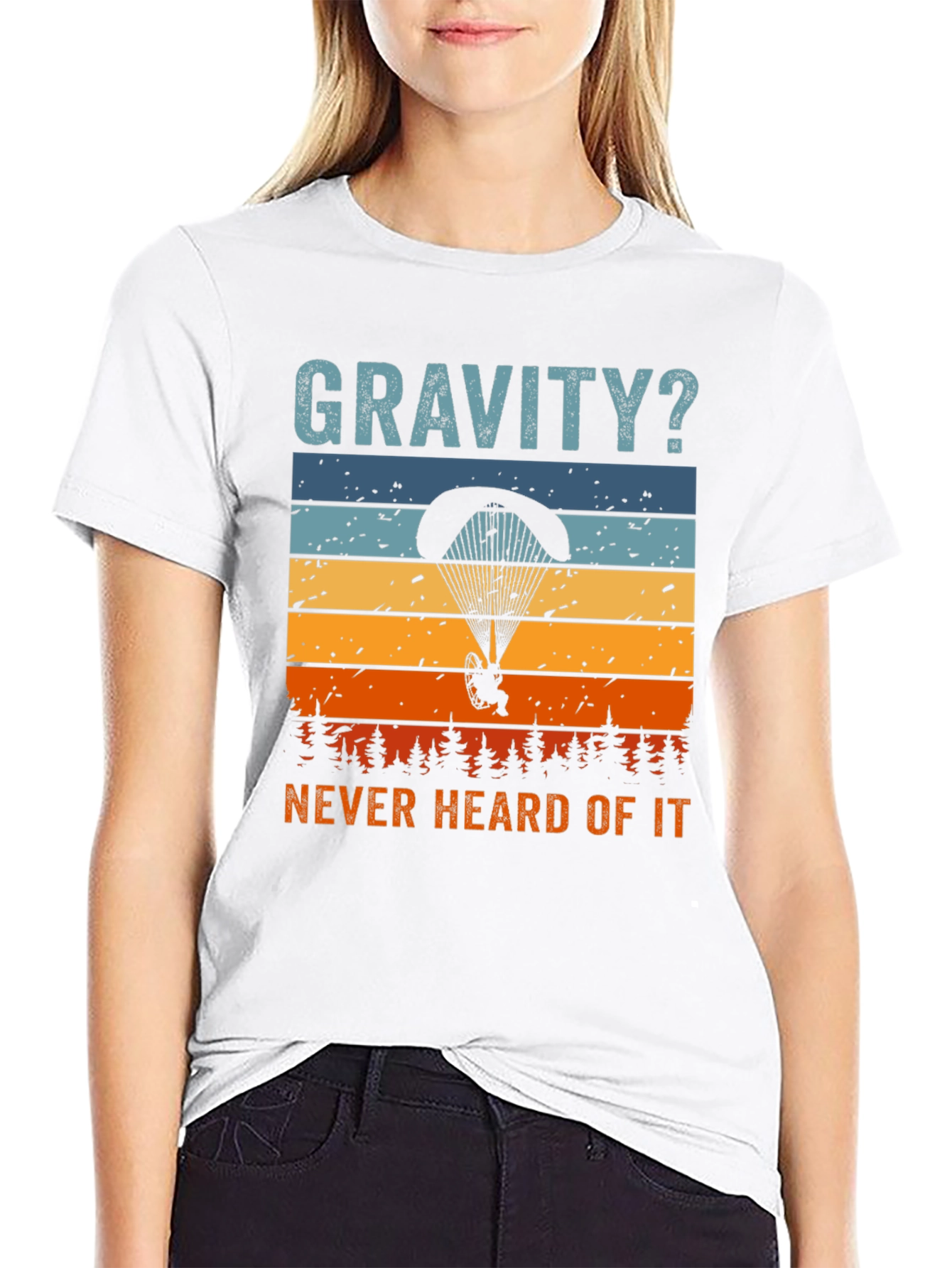 Gravity? Never Heard of It! T-Shirt