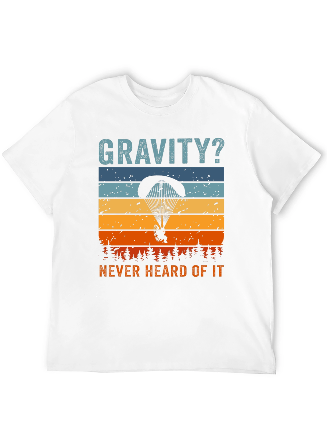 Gravity? Never Heard of It! T-Shirt