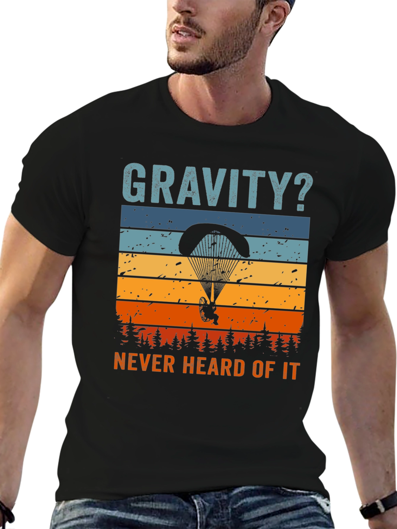 Gravity? Never Heard of It! T-Shirt