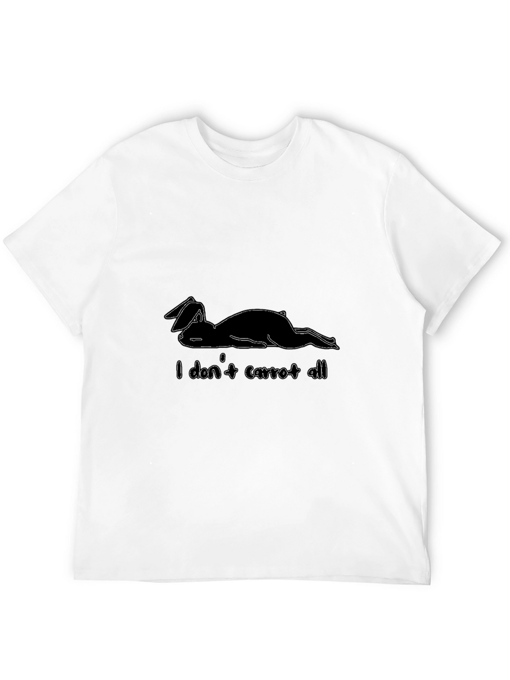 I Dont Carrot All - Funny Bunny T-Shirt