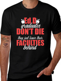 Ed.D Graduates Dont Die T-Shirt