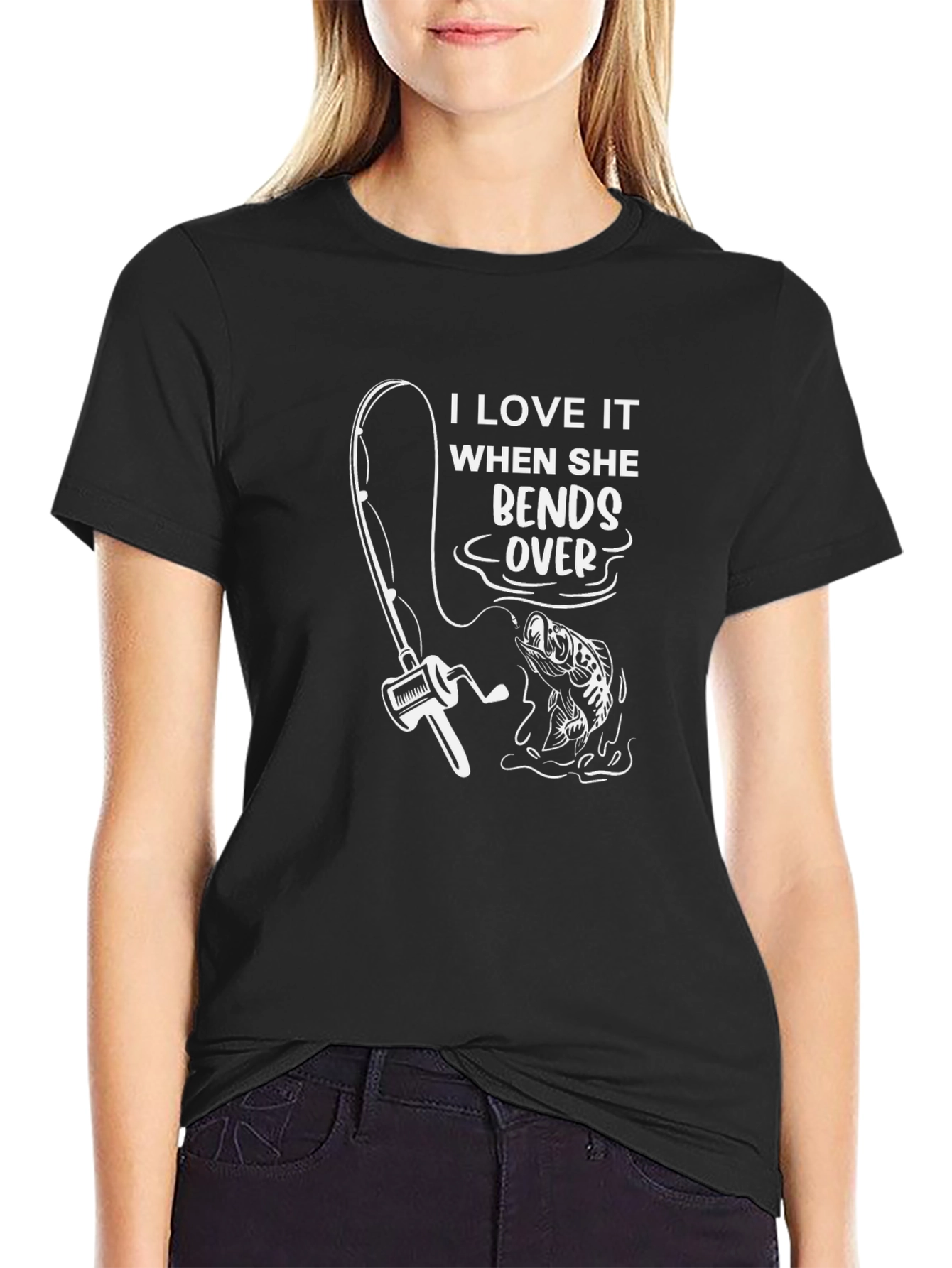 Fishing Humor T-Shirt: I Love It When She Bends Over