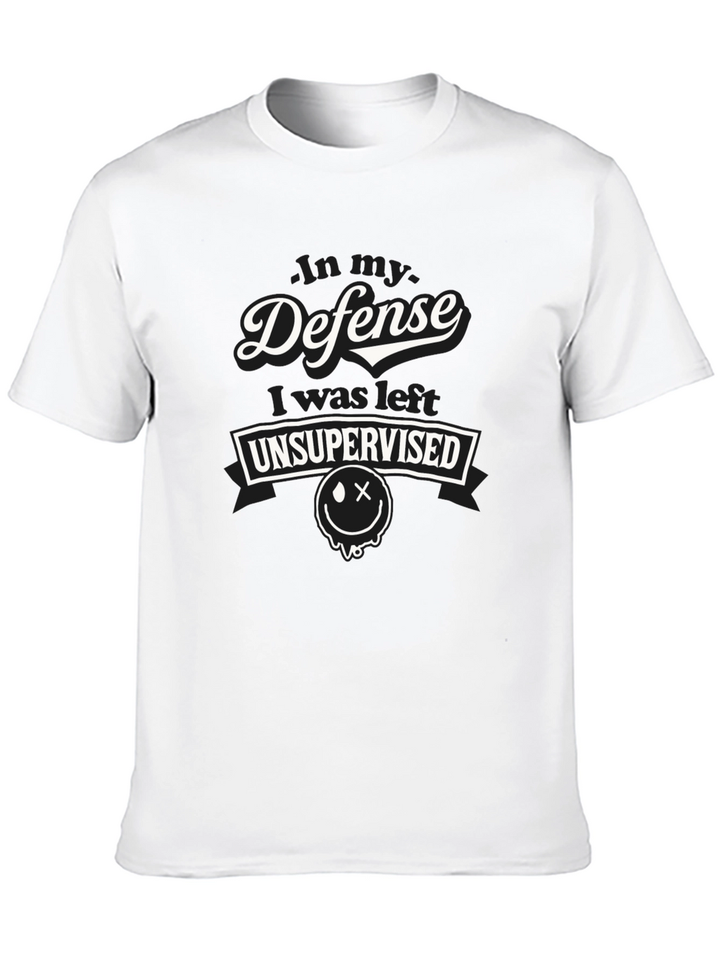 In My Defense T-Shirt - Unsupervised Humor Tee